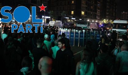 SOL Parti: Faşizme karşı omuz omuza!