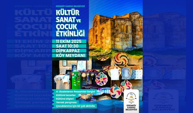 Erenköy- Dipkarpaz Belediyesi tarafından organize edilen “Kültür-Sanat ve Çocuk Etkinliği”, 11 Ekim 2025 Cumartesi günü, Dipkarpaz Köyü Meydanı’nda gerçekleşecek