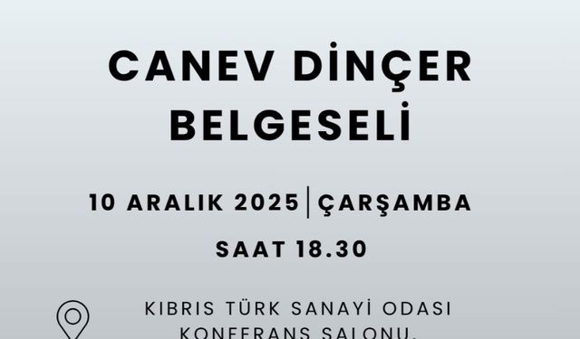 KÖDER-Halk Bankası iş birliğinde yapılan Canev Dinçer'in belgeseli 10 Aralık’ta gösterilecek